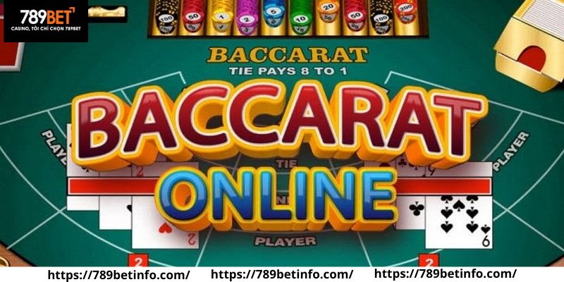 Cách đánh baccarat trực tuyến và thông tin sơ lược